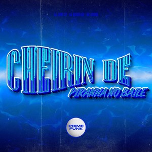 Cheirin De Piranha No Baile (Explicit)