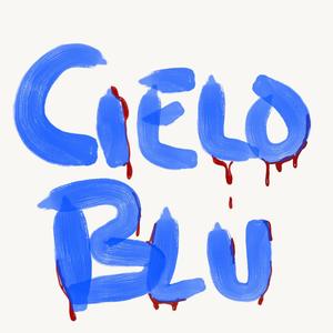 CIELO BLU (feat. Come Vuoy) (Explicit)
