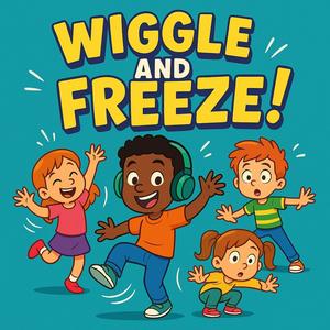 Wiggle and Freeze! (Brain Break for Kindergarten)