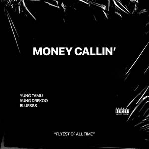 MONEY CALLIN' (Explicit)