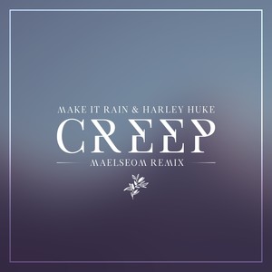 Creep (Maelseom Remix)