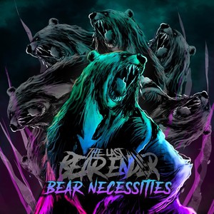 Bear Necessities (Explicit)