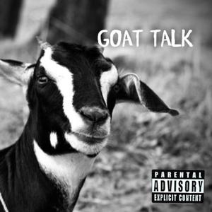 Goat Talk (Explicit)