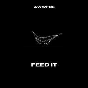 Feed It (Explicit)