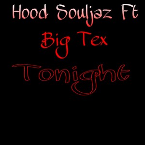 Tonight (feat. Big Tex) (Explicit)