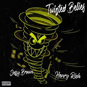 Twisted Belief (feat. Jerry Brown & Prod. Jeri Lykins) [Explicit]