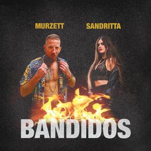 Bandidos (feat. SANDRITTA) (Explicit)