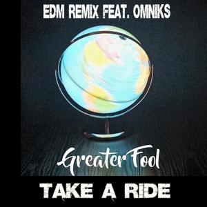 Take a Ride [feat. Omniks] (EDM Remix)