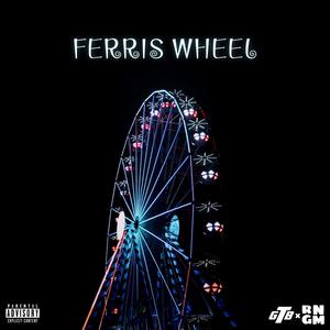 Ferris Wheel (Explicit)