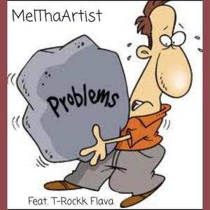 Problems (feat. MelThaArtist) (Remix|Explicit)