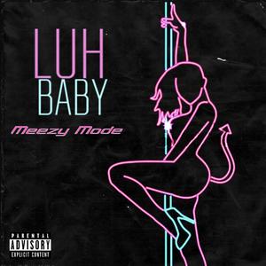 Luh Baby (Explicit)
