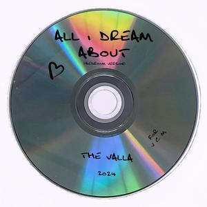 All I Dream About (bedroom version)