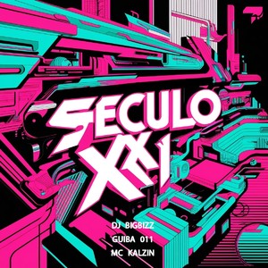 SÉCULO XXI (Explicit)