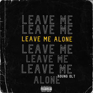 Leave Me Alone (Explicit)