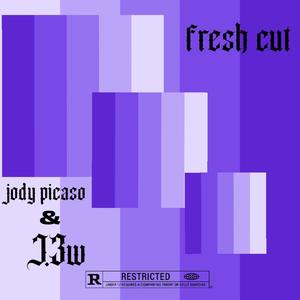fresh cut (feat. j.3w) (Explicit)