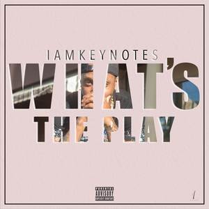 Whats The Play (Explicit)