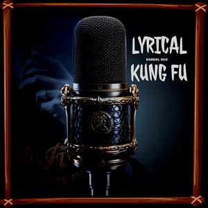 Lyrical Kung Fu (Explicit)
