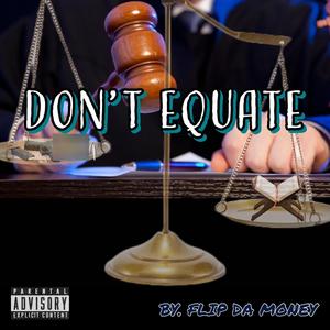 Don't Equate (Explicit)