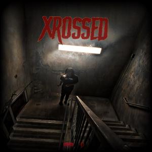 XROSSED (Explicit)