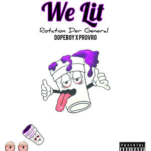 WE LIT (RealDopeBoyy & ProVro Remix|Explicit)