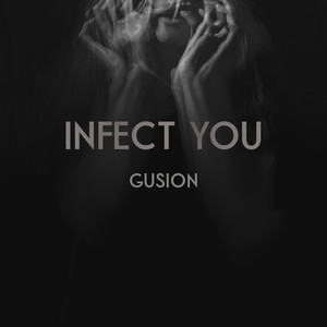 Infect You (Explicit)