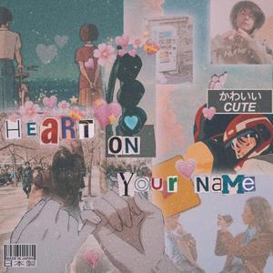 Heart On Your Name(feat. Du) (Explicit)