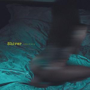 Shiver (feat. Mr. Ly) [Explicit]