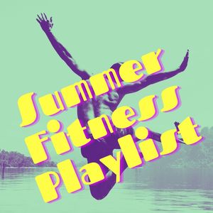 Summer Fitness Playlist: Top Beach Workout Songs