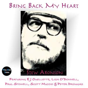 Bring Back My Heart (feat. E J Ouellette, Paul Stowell, Scott Muccio, Peter Drougas & Lisa O'Donnell)