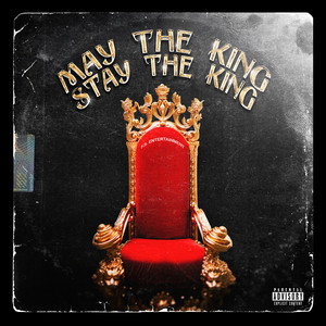 May the King Stay the King (Explicit)