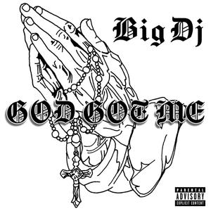 God Got Me (Explicit)