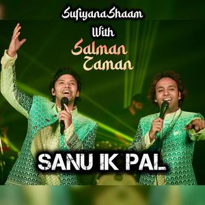 Sanu Ik Pal Live (Sufiyana Shaam) (feat. Salman-Zaman & Salman Khan Niazi) [Live]