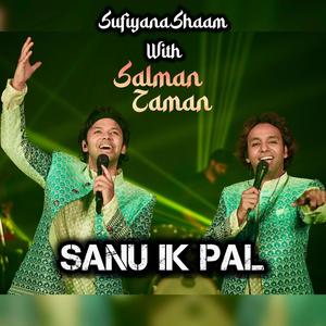 Sanu Ik Pal Live (Sufiyana Shaam) (feat. Salman-Zaman & Salman Khan Niazi) (Live)