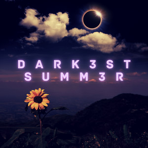 Dark3st Summ3r (Explicit)