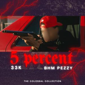 5 Percent (feat. BHM Pezzy) [Explicit]