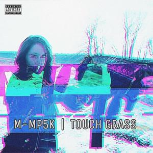 TOUCH GRASS (feat. Djinn The Disciple, 2 Gucci & Dua1Sh0ck) (Explicit)
