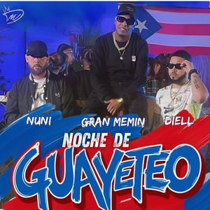 Noche de Guayeteo (feat. Nuni & Gran Memin) [Explicit]