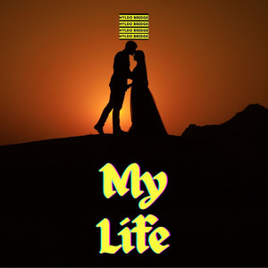 My Life (Explicit)