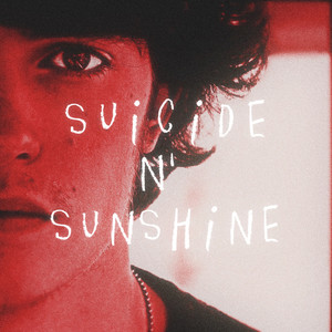 suicide n' sunshine (Explicit)