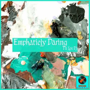 Emphaticly Daring