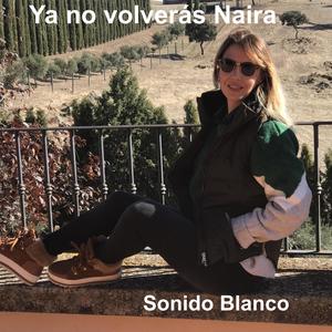Ya no volverás Naira (feat. Violín: Juan Andrés Carmona)
