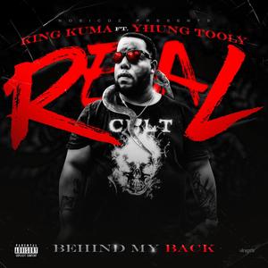 Real Behind My Back (feat. Yhung Tooly) [Explicit]