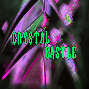 Crystal Castle (Explicit)
