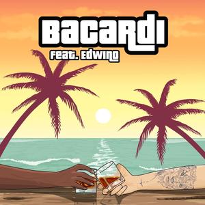 Bacardi(feat. Edwino)