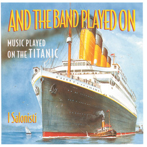 And the Band Played On: Music Played on the Titanic
