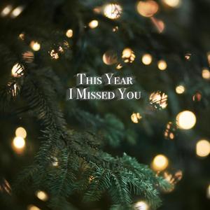 This Year I Missed You (feat. Nathalia Lev)