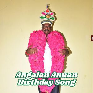 Angalan Annan Birthday Song