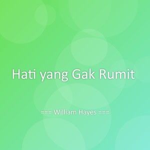 Hati yang Gak Rumit