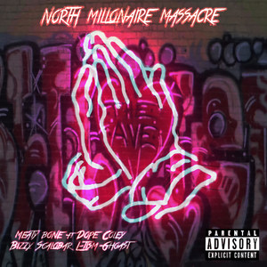 North Millionaire Massacre (Explicit)