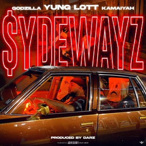 Sydewayz (feat. Kamaiyah & Godzilla) [Explicit]